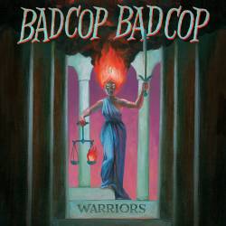 Bad Cop Bad Cop : Warriors